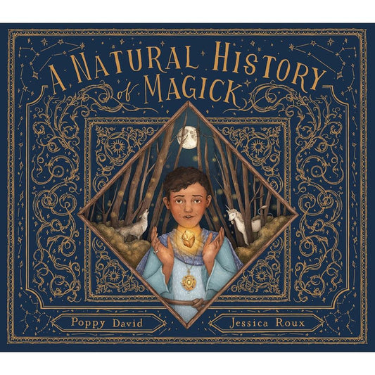 Frances Lincoln Children's Books Books A Natural History of Magick by Poppy David & Jessica Roux (7016431747232)