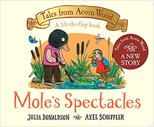 Tales From Acorn Wood: Mole's Spectacles - Julia Donaldson