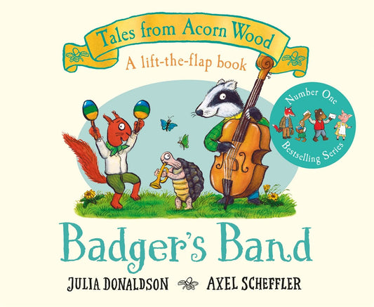 Tales From Acorn Wood: Badger's Band - Julia Donaldson