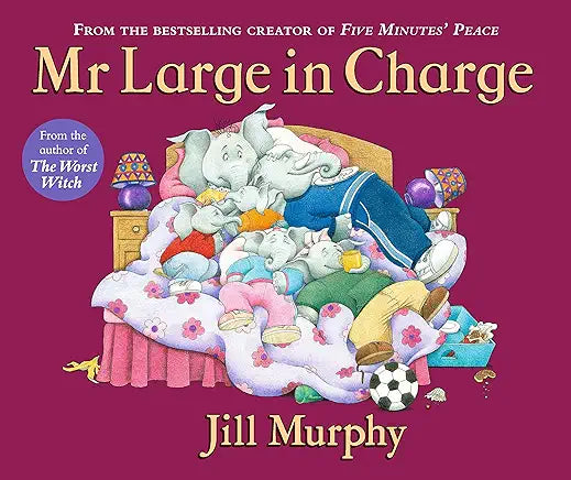 The Large Family - Mr Large in Charge Jill Murphy