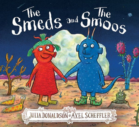 The Smeds and The Smoos - Julia Donaldson