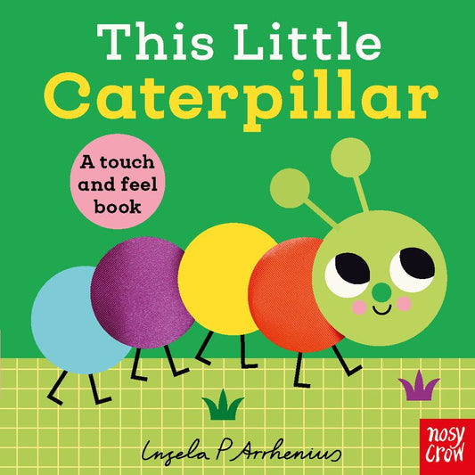 This Little Caterpillar - a touch and feel book