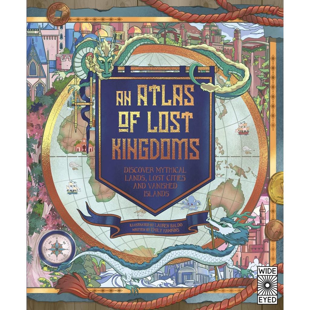 Wide Eyed Editions Book An Atlas of Lost Kingdoms by Emily Hawkins & Lauren Baldo (7856983736568)