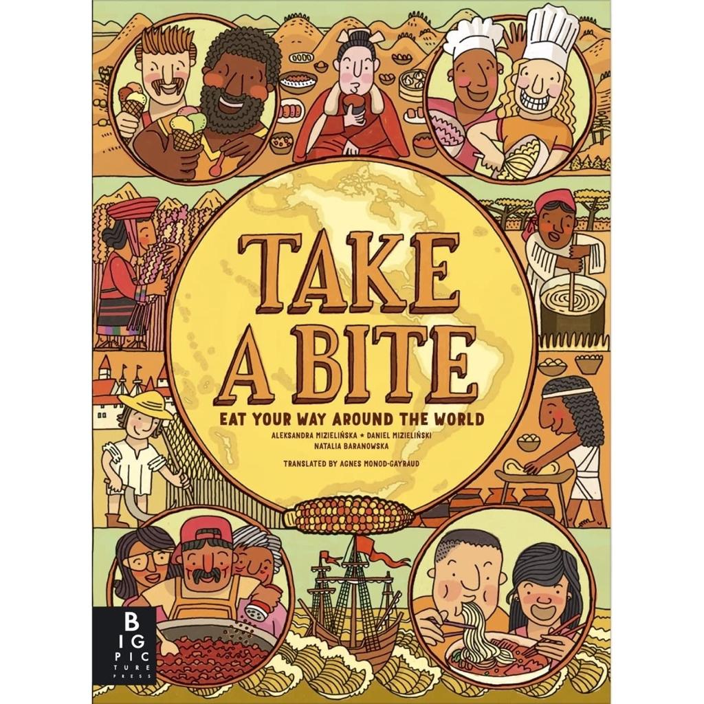 Big Picture Press Book Take A Bite: Eat Your Way Around The World by Aleksandra & Daniel Mizielinski (7883995480312)